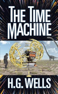 The Time Machine by H.G. Wells