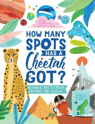 How Many Spots Has a Cheetah Got?: Number Facts From Around the World book