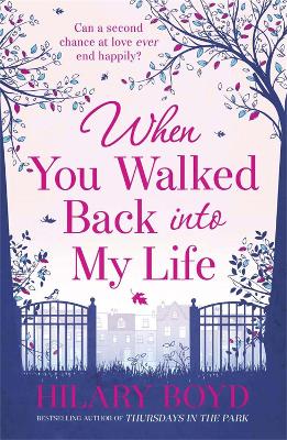 When You Walked Back into My Life by Hilary Boyd