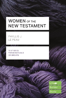 Women of the New Testament (Lifebuilder Study Guides) book