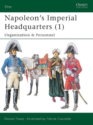 Napoleon's Imperial Headquarters by Ronald Pawly