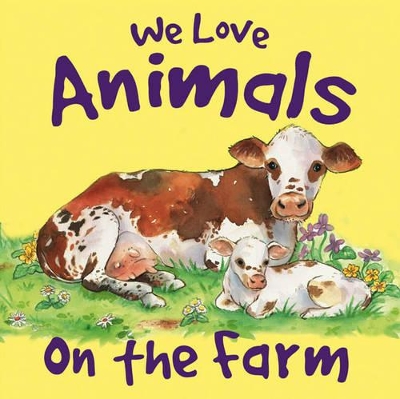 We Love Animals on the Farm book