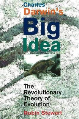 Charles Darwin's Big Idea: The Revolutionary Theory of Evolution book