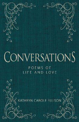 Conversations: Poems of Life and Love book