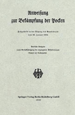 Anweisung zur Bekämpfung der Pocken: Festgestellt in der Sitzung des Bundesrats vom 28. Januar 1904 book