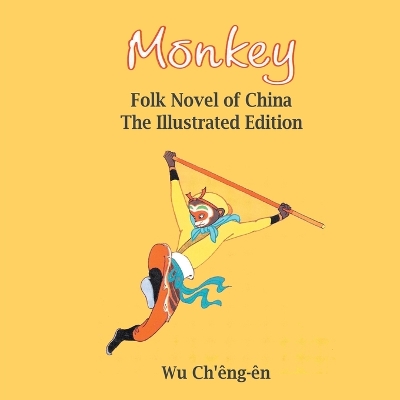 Monkey: Folk Novel of China (Illustrated): Folk Novel of China ( by Wu Ch'êng-Ên