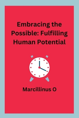 Embracing the Possible: Fulfilling Human Potential book