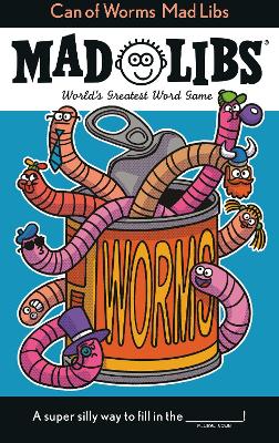 Can of Worms Mad Libs: World's Greatest Word Game book