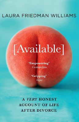 Available: A Very Honest Account of Life After Divorce book