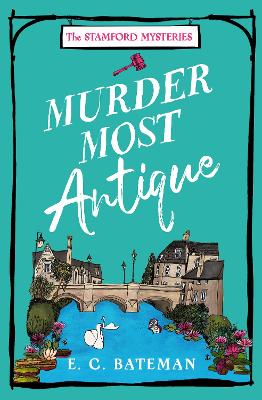 Murder Most Antique (The Stamford Mysteries, Book 2) book