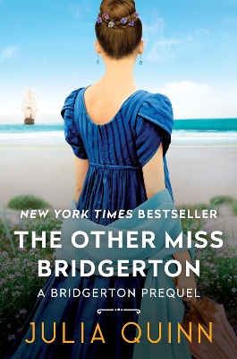 The Other Miss Bridgerton: A Bridgerton Prequel by Julia Quinn