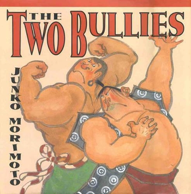 The The Two Bullies by Junko Morimoto