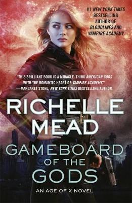Gameboard Of The Gods: Age Of X Book 1 by Richelle Mead