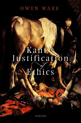 Kant's Justification of Ethics book