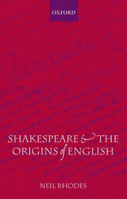 Shakespeare and the Origins of English by Neil Rhodes