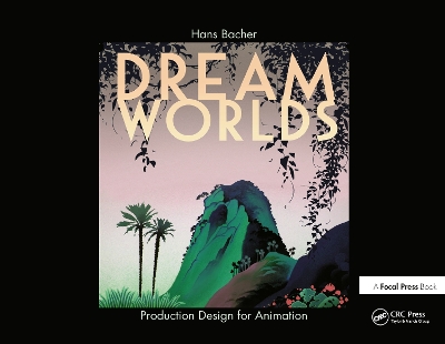 Dream Worlds: Production Design for Animation book