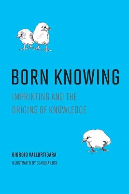 Born Knowing: Imprinting and the Origins of Knowledge book