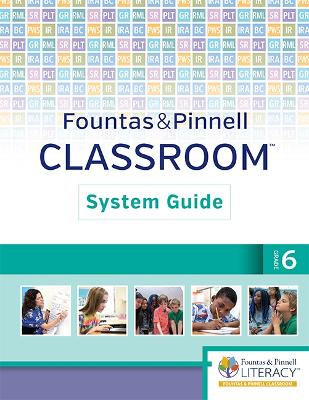 Fountas & Pinnell Classroom, System Guide, Grade 6 book