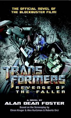 Transformers: Revenge of the Fallen by Alan Dean Foster