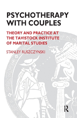 Psychotherapy With Couples: Theory and Practice at the Tavistock Institute of Marital Studies book