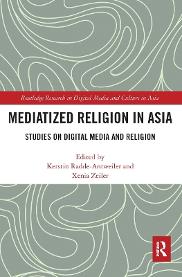 Mediatized Religion in Asia: Studies on Digital Media and Religion book