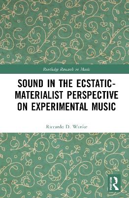 Sound in the Ecstatic-Materialist Perspective on Experimental Music book