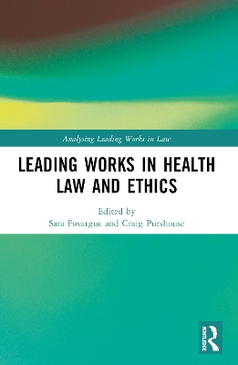 Leading Works in Health Law and Ethics by Sara Fovargue