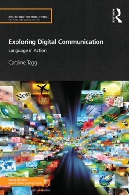 Exploring Digital Communication by Caroline Tagg