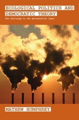 Ecological Politics and Democratic Theory book
