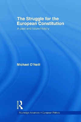 Struggle for the European Constitution by Michael O'Neill