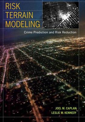 Risk Terrain Modeling book