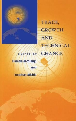 Trade, Growth and Technical Change by Daniele Archibugi