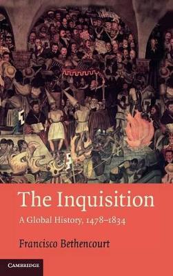 The Inquisition by Francisco Bethencourt