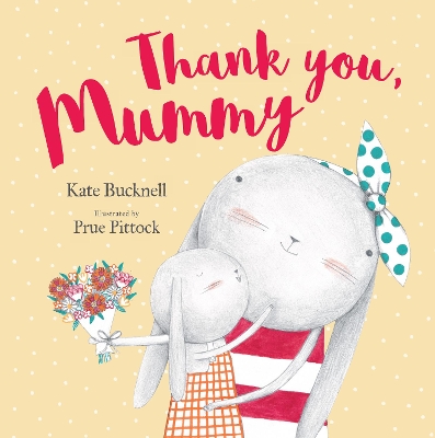 Thank You, Mummy by Kate Bucknell