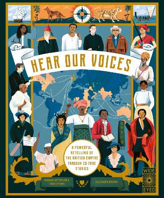 Hear Our Voices: A Powerful Retelling of the British Empire through 20 True Stories by Radhika Natarajan