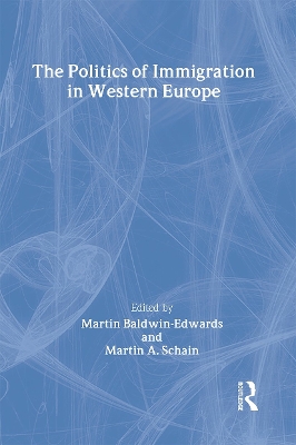Politics of Immigration in Western Europe by Martin Baldwin-Edwards