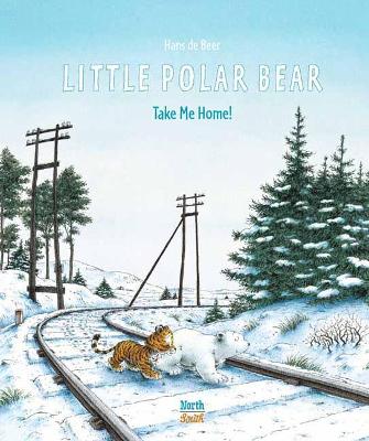 Little Polar Bear Take Me Home by Hans De Beer