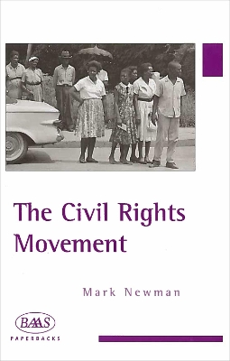 The Civil Rights Movement by Mark Newman