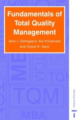 Fundamentals of Total Quality Management by Jens J. Dahlgaard