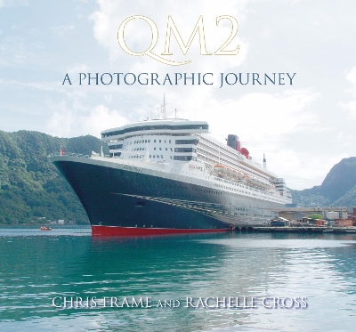 QM2: A Photographic Journey book