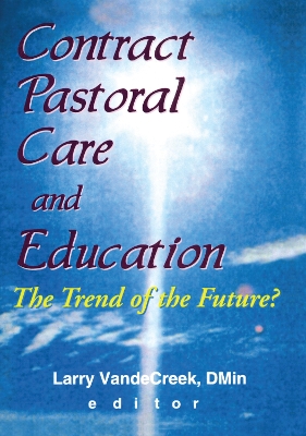 Contract Pastoral Care and Education by Larry Van De Creek