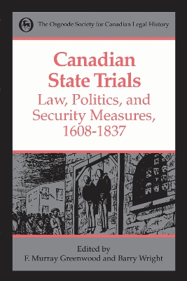 Canadian State Trials by Barry Wright