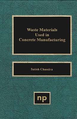Waste Materials Used in Concrete Manufacturing book