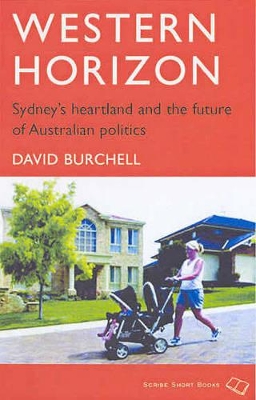 Western Horizon Sydney's heartland and the future of Australian politics book