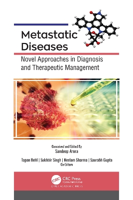 Metastatic Diseases: Novel Approaches in Diagnosis and Therapeutic Management by Sandeep Arora
