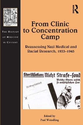 From Clinic to Concentration Camp: Reassessing Nazi Medical and Racial Research, 1933-1945 book
