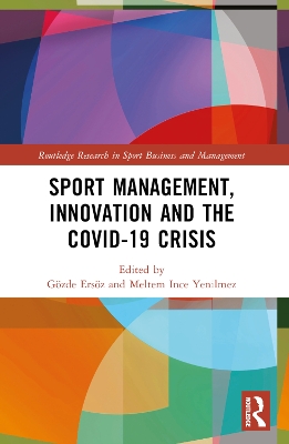 Sport Management, Innovation and the COVID-19 Crisis by Gözde Ersöz