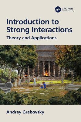 Introduction to Strong Interactions: Theory and Applications book