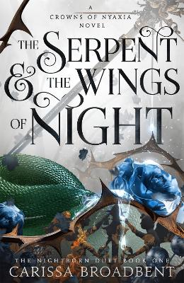 The Serpent and the Wings of Night by Carissa Broadbent