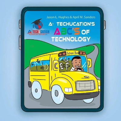 A+ Techucation's ABC's of Technology book